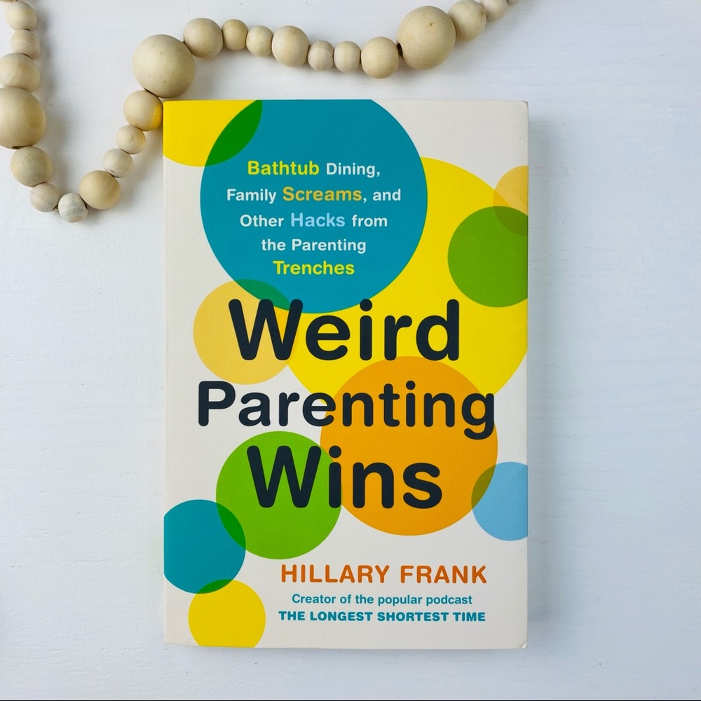 “Weird Parenting Wins” Book